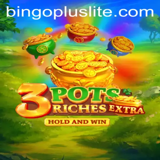 Exploring the Excitement of 3potsExtra and Bingo Plus