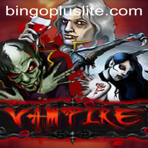 Unveiling the Thrills of Vampire Bingo Plus
